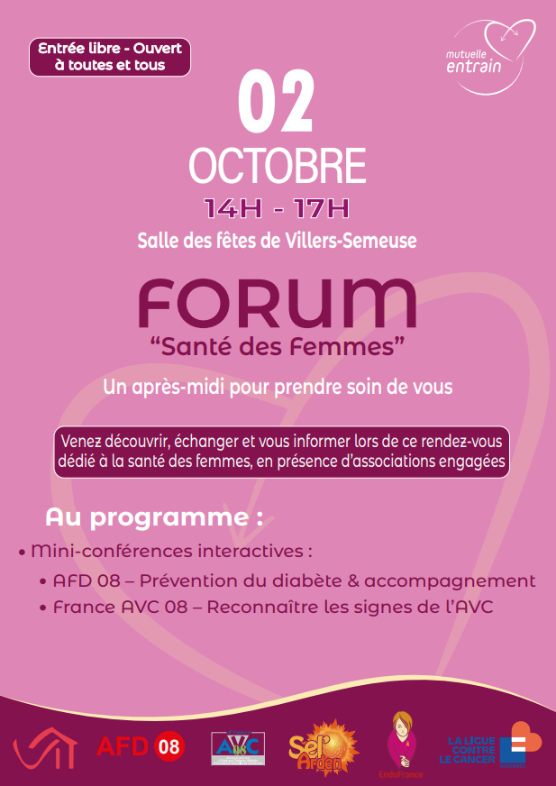 Affiche Forum "Santé des femmes" avec date et lieu de l'évènement ainsi que les logos Mutuelle Entrain, La Ligue contre le cancer, AFD08, AVC08, Sel'Arden et EndoFrance